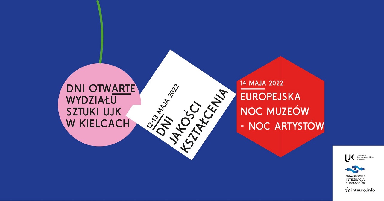 12-14 maja - Dni Otwarte Wydziału Sztuki UJK oraz Europejska Noc Muzeów - zaproszenie dla cudzoziemców